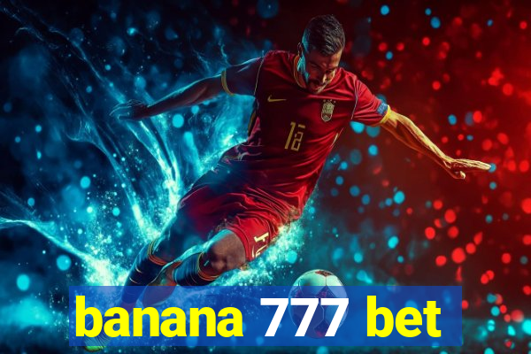 banana 777 bet